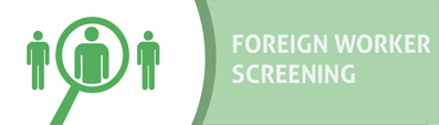 Foreign Worker Screening